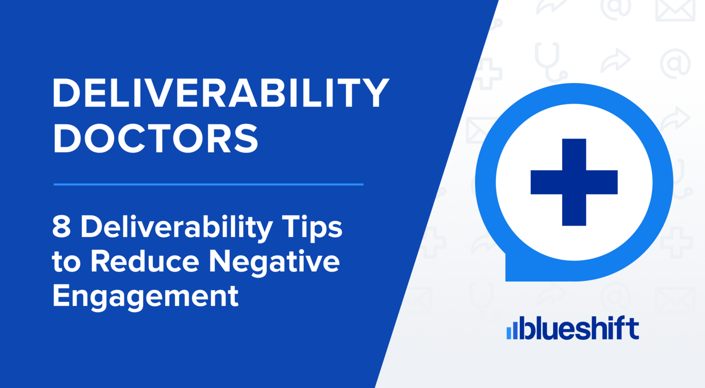 8 Deliverability Tips To Reduce Negative Engagement