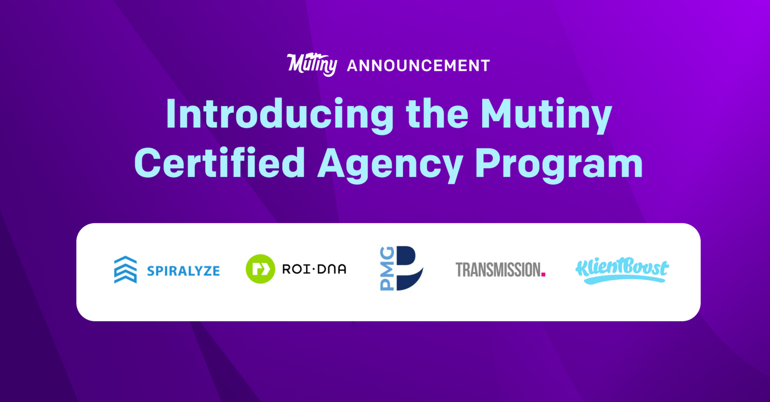 Introducing the Mutiny Certified Agency Program | Mutiny