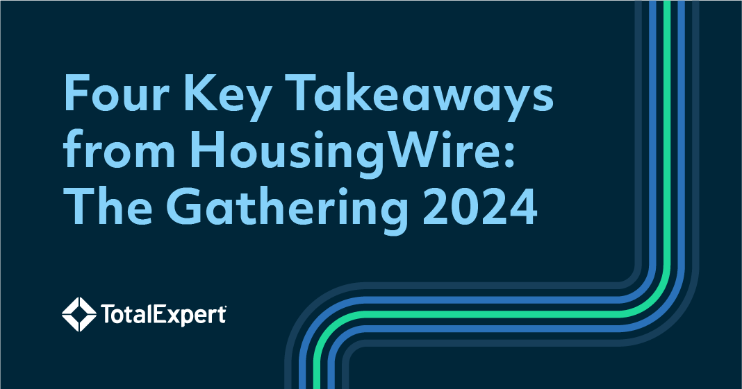 Four Takeaways from HousingWire: The Gathering 2024 