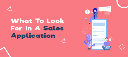 6 Features Your Sales Application Should Have