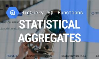 Decoding Statistical Aggregate Functions in BigQuery