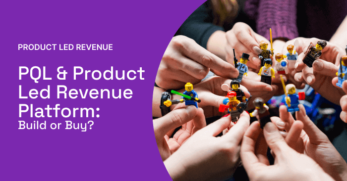 PQL & Product Led Revenue Platform: Build or Buy? | Correlated Blog