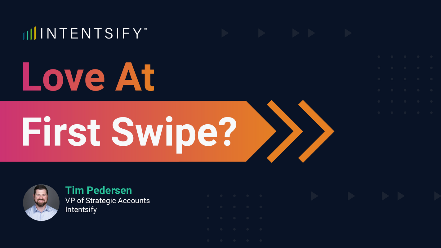 Love at First Swipe? Building an Intent-Driven Nurture Strategy