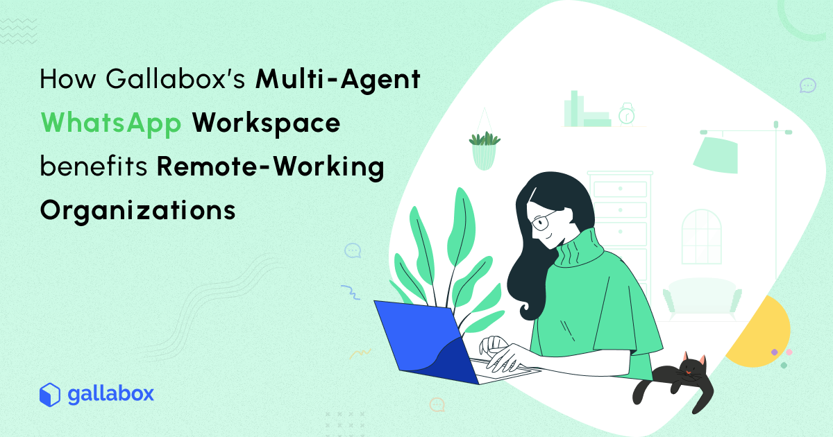 How multi-agent WhatsApp Workspace benefits Remote-Working Organizations 