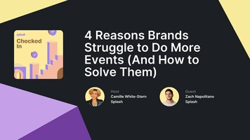 4 Reasons Brands Struggle to Do More Events (And How to Solve Them)