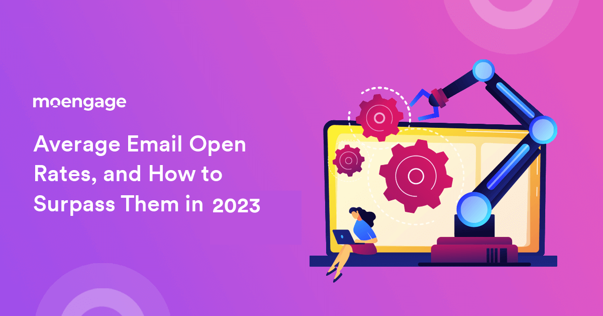Average Email Open Rates, and How to Surpass Them in 2023