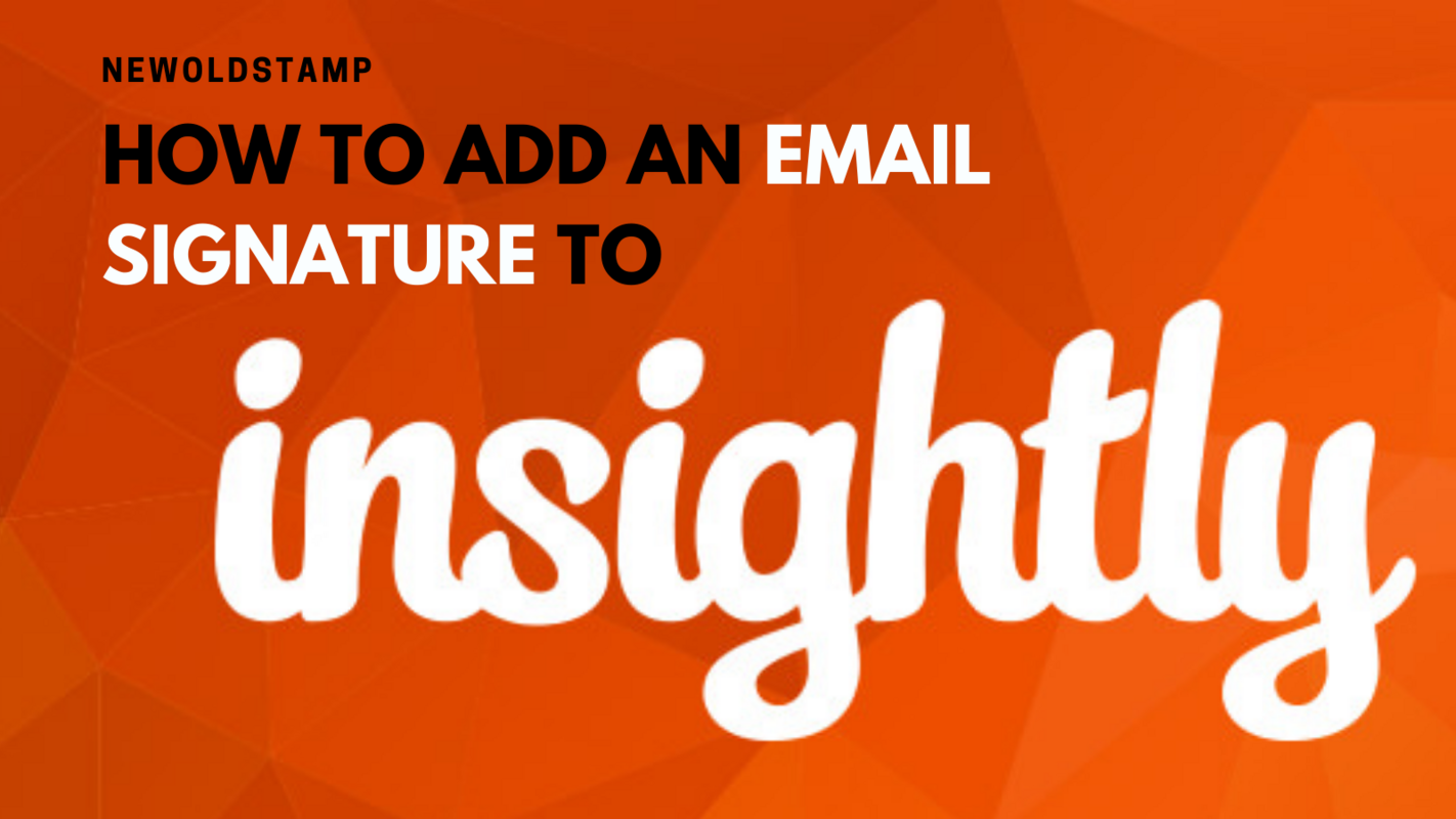 How to add a signature to Insightly