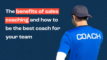 The Benefits of Sales Coaching and How to Be the Best Coach for Your Sales Team | Avoma Blog