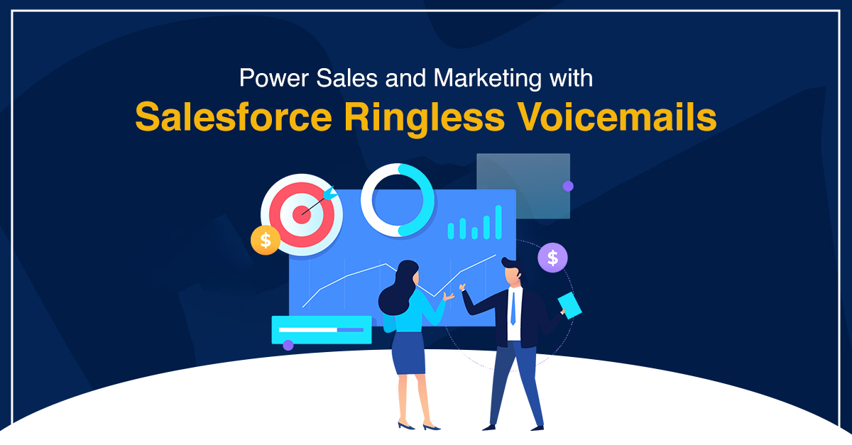 Power Sales and Marketing with Salesforce Ringless Voicemail App