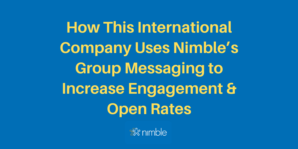 How to Use Nimble's Group Messaging Feature to Boost Engagement