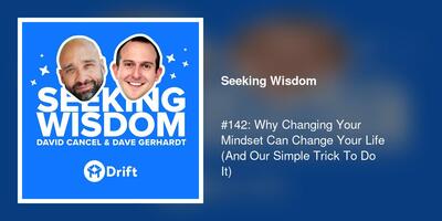 #142: Why Changing Your Mindset Can Change Your Life (And Our Simple Trick To Do It)