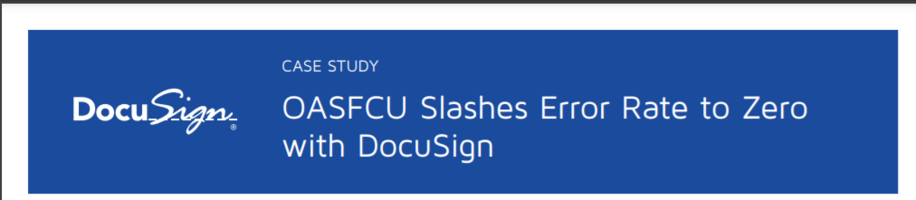 OASFCU Slashes Error Rate to Zero with DocuSign
