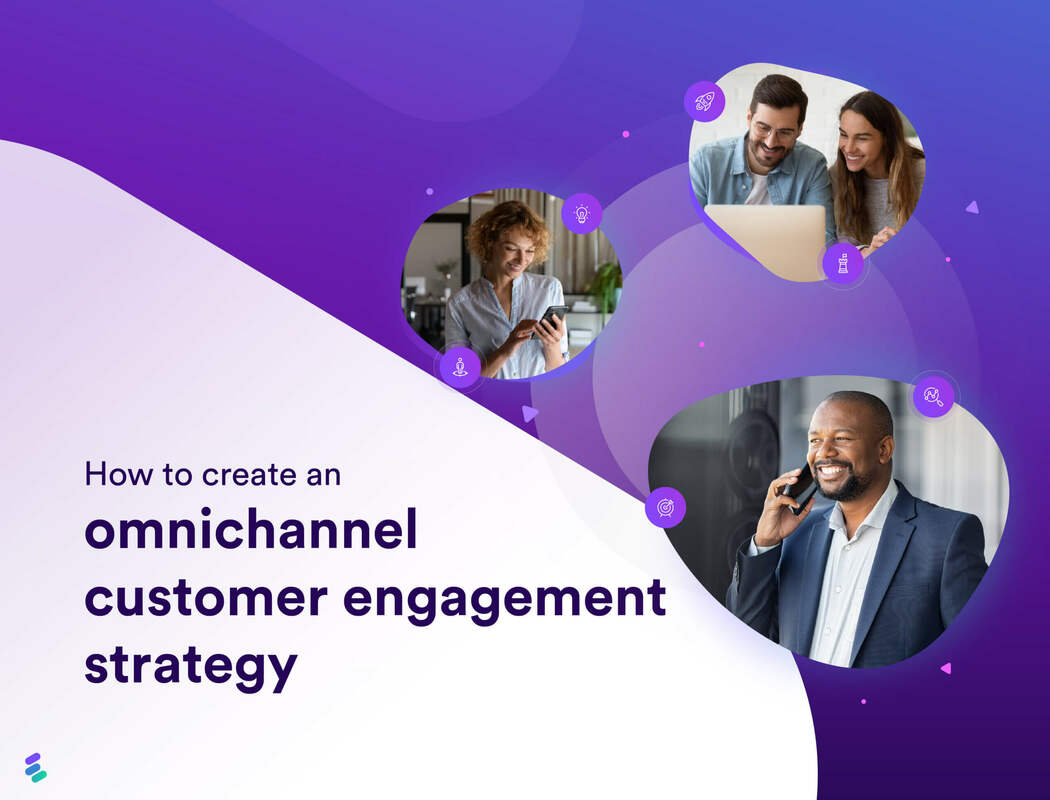 How to create an omnichannel customer engagement strategy in 3 steps