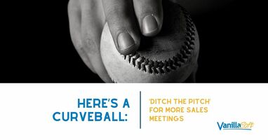 You Gotta Ditch the Pitch