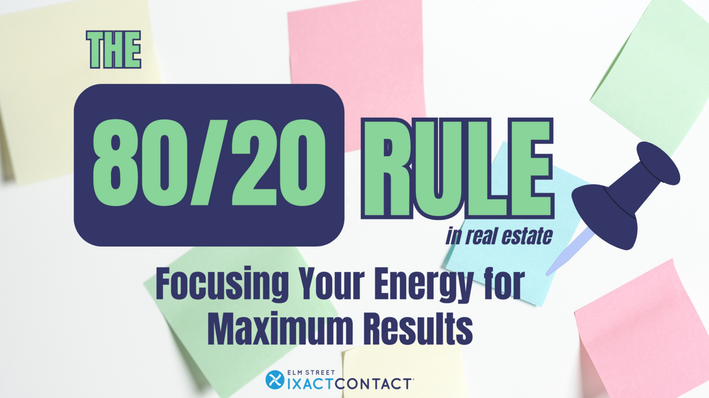 Real Estate Marketing and the 80/20 Rule: Maximize Your Results