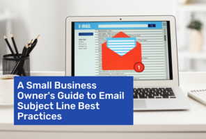 A Small Business Owner's Guide to Email Subject Line Best Practices