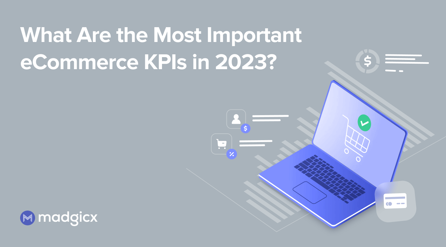 What Are the Most Important eCommerce KPIs in 2023?