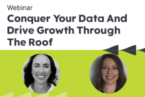 Conquer Your Data And Drive Growth Through The Roof