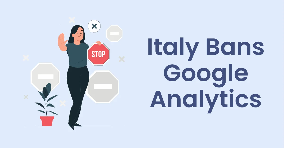 Why Did Italy Ban Google Analytics?
