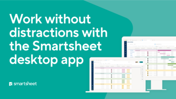 5 tips for getting started with the Smartsheet desktop app