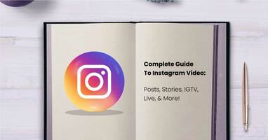 Complete Guide To Instagram Video: Posts, Stories, IGTV, Live, & More!