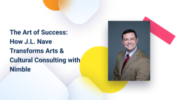The Art of Success: How J.L. Nave Transforms Arts and Cultural Consulting with Nimble