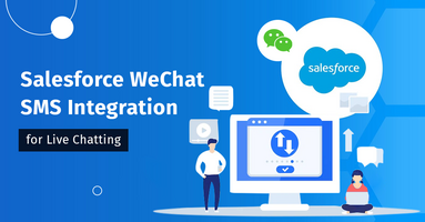 Salesforce WeChat SMS Integration for Live Chatting