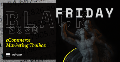 Black Friday 2020 eCommerce Marketing Toolbox