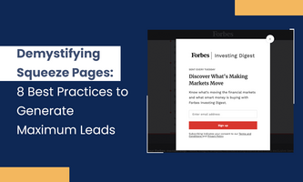Demystifying Squeeze Pages: 8 Best Practices to Generate Maximum Leads