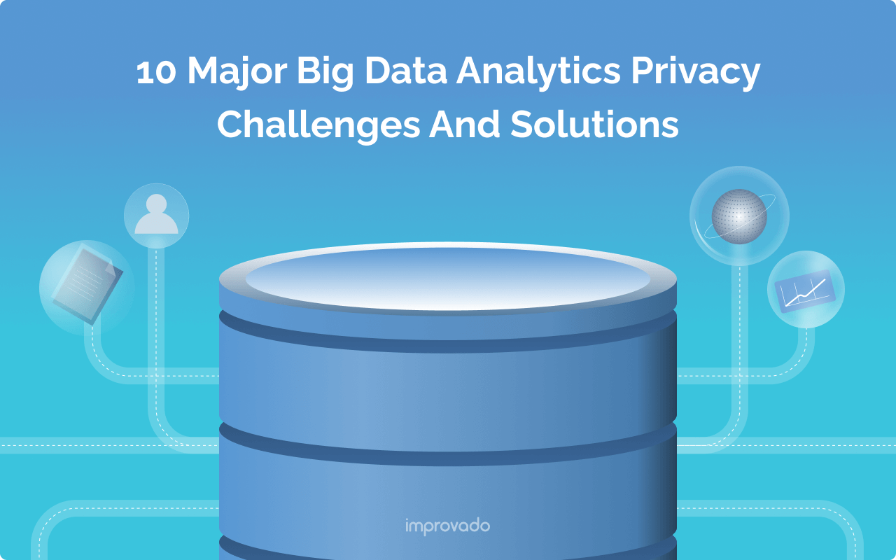 10 Big Data Analytics Privacy Problems and How to Navigate Them