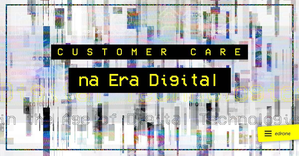 Customer Care na Era Digital