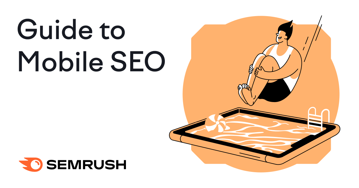 The Complete Guide to Mobile SEO-8 Tips & Best Practices