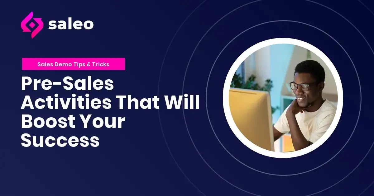 Pre-Sales Activities That Will Boost Your Success