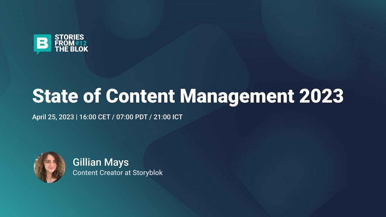 Stories from the Blok #12 - State of Content Management 2023