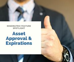 Mindmatrix Feature Spotlight: Asset approval and Expiration