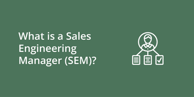 Sales Engineering Manager (SEM)