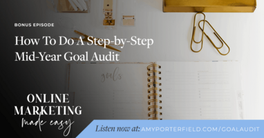 BONUS: How To Do A Step-by-Step Mid-Year Goal Audit 