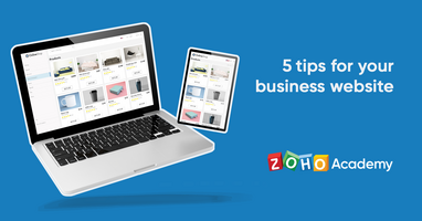 5 Top Tips for Your Business Website - Zoho Academy