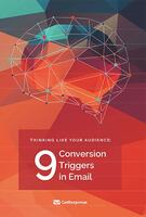 Think Like Your Audience: 9 Conversion Triggers.