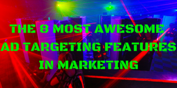 The 8 Best Ad Targeting Features in Marketing [PPC U]