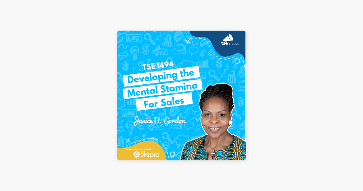 ‎The Sales Evangelist: Janice B. Gordon | Developing the Mental Stamina For Sales on Apple Podcasts