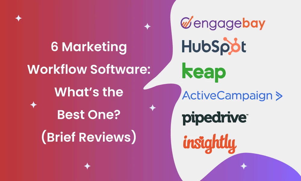 6 Marketing Workflow Software: What's the Best One? (Brief Reviews)