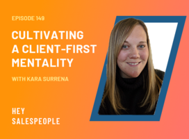 Cultivating a Client-First Mentality with Kara Surrena