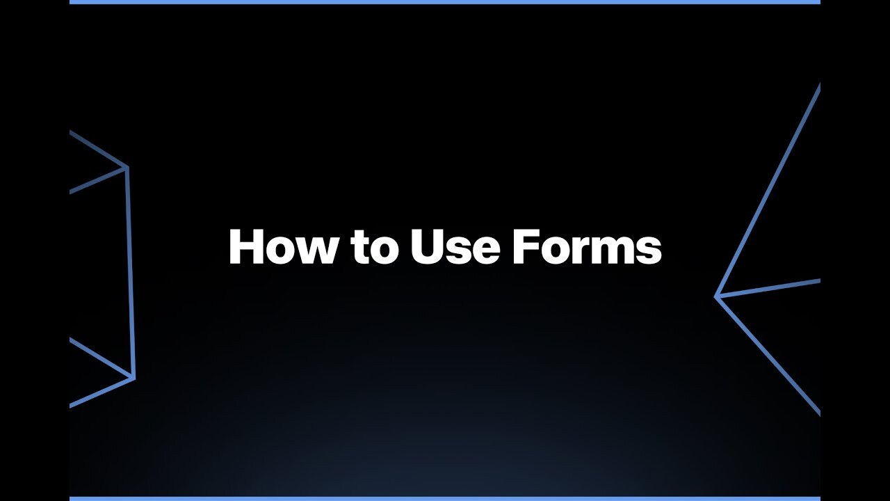 How to Use Forms