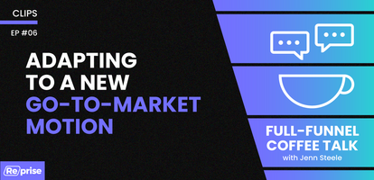 Adapting to a New Go-To-Market Motion