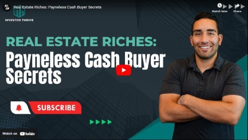 Real Estate Riches: Payneless Cash Buyers secrets 