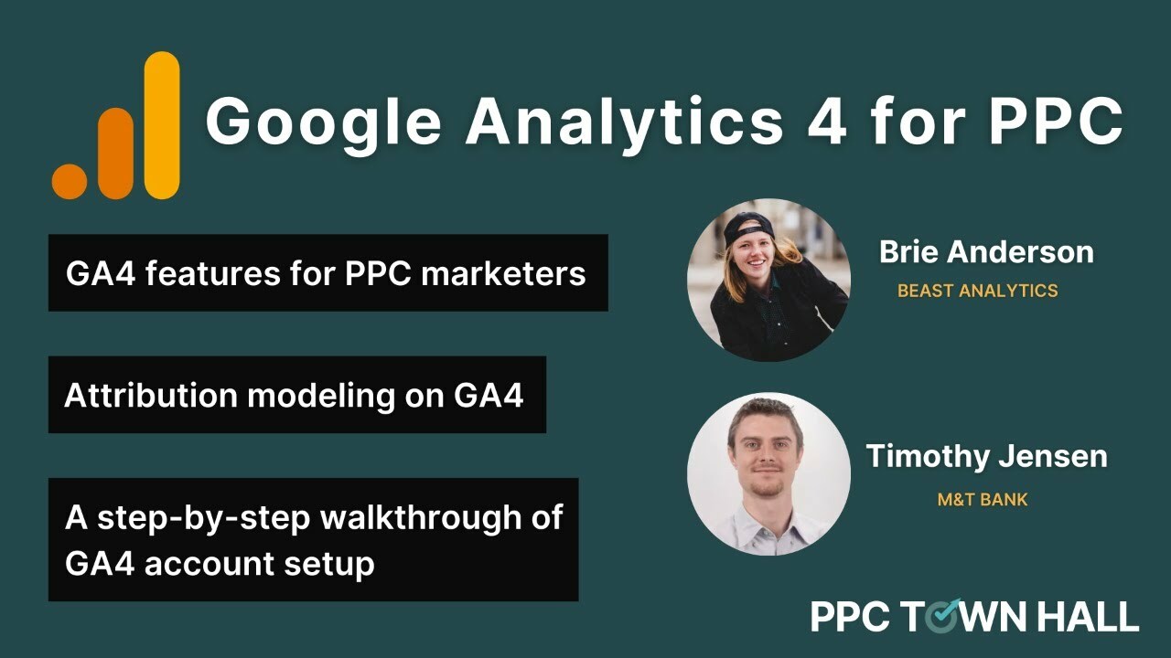 Google Analytics 4 for PPC: Step-by-step setup process, tips, tricks, & features | PPC Town Hall 75