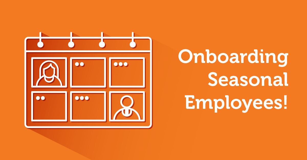 5 Tips on How to Effectively Onboard and Train your Seasonal Employees