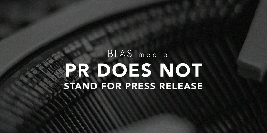 PR Does Not Stand for Press Release: 3 Aspects of PR that Don't Require a Press Release