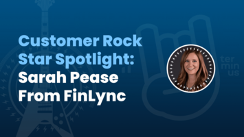 Customer Rock Star Spotlight: Sarah Pease From FinLync